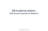 L546 Session 7, IU-SLIS 1 DB Implementation: MS Access Queries & Reports.