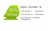 Begins September 20 7:30 AM Rite I Traditional 8:45 AM Rite II Traditional 10:30 AM Rite II Blended Contemporary.