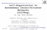 [SelfOrg]4.1 Self-Organization in Autonomous Sensor/Actuator Networks [SelfOrg] Dr.-Ing. Falko Dressler Computer Networks and Communication Systems Department.