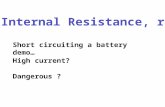 Short circuiting a battery demo… Dangerous ? High current?