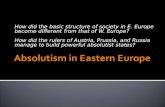 How did the basic structure of society in E. Europe become different from that of W. Europe? How did the rulers of Austria, Prussia, and Russia manage.