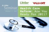 Health Care Reform: Are You Ready for 2011? November 11, 2010.