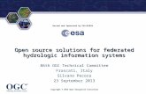 ® Hosted and Sponsored by ESA/ESRIN Open source solutions for federated hydrologic information systems 86th OGC Technical Committee Frascati, Italy Silvano.