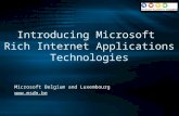 Introducing Microsoft Rich Internet Applications Technologies Microsoft Belgium and Luxembourg .
