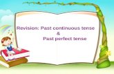 Revision: Past continuous tense & Past perfect tense.