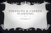 FINANCES & CAREER PLANNING Chapter 2. SECTION 1 MAIN IDEA  Choosing & Planning fro the right career will help you find fulfillment both personally &