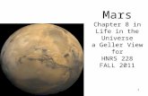 1 Mars Chapter 8 in Life in the Universe a Geller View for HNRS 228 FALL 2011.