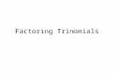 Factoring Trinomials. Recall by using the FOIL method that F O I L (x + 2)(x + 4) = x 2 + 4x + 2x + 8 = x 2 + 6x + 8 To factor x 2 + bx + c into (x +