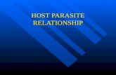 HOST PARASITE RELATIONSHIP. Introduction of a flora.