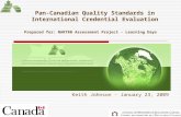 Pan-Canadian Quality Standards in International Credential Evaluation Keith Johnson - January 23, 2009 Prepared for: NARTRB Assessment Project - Learning.