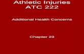 Athletic Injuries ATC 222 Additional Health Concerns Chapter 23.