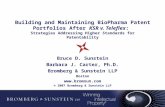Building and Maintaining BioPharma Patent Portfolios After KSR v. Teleflex: Strategies Addressing Higher Standards for Patentability Bruce D. Sunstein.