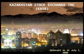 KAZAKHSTAN STOCK EXCHANGE INC (KASE) Relevant as at July 1, 2008.