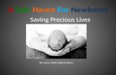 Saving Precious Lives By: Laura, Makia, Kayla & Eliana.