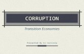 CORRUPTION Transition Economies Presented By AJ Cericola.