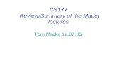 CS177 Review/Summary of the Madej lectures Tom Madej 12.07.05.