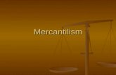 Mercantilism. Mercantilism An economic system where a nation establishes colonies to provide raw materials and serve as a market for manufactured goods.