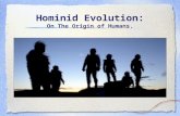 Hominid Evolution: On The Origin of Humans.. Questions to answer: What is a human? What is a hominid? What were early humans (hominids) like? How long.