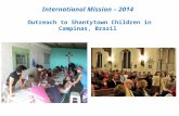 International Mission – 2014 Outreach to Shantytown Children in Campinas, Brazil.