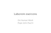 Laborem exercens On Human Work Pope John Paul II.