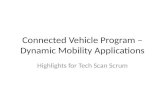 Connected Vehicle Program – Dynamic Mobility Applications Highlights for Tech Scan Scrum.