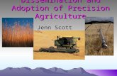 Dissemination and Adoption of Precision Agriculture Jenn Scott.