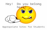 Hey! Do you belong here? Appropriate Sites for Students.