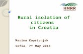 Rural isolation of citizens in Croatia Marina Koprivnjak Sofia, 7 th May 2015.