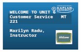 WELCOME TO UNIT 6 Customer Service MT 221 Marilyn Radu, Instructor.