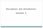 Perception and Attribution Session 4. Organizational Behavior / Perception 2.