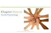 C hapter Sixteen Social Psychology © 2012 John Wiley & Sons, Inc. All rights reserved.
