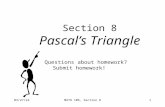 10/24/2015MATH 106, Section 81 Section 8 Pascal’s Triangle Questions about homework? Submit homework!
