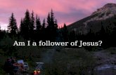 Am I a follower of Jesus?. Following Jesus 16 As Jesus walked beside the Sea of Galilee, he saw Simon and his brother Andrew casting a net into the lake,