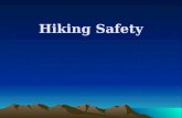 Hiking Safety. Contents Introduction Hiking with Others Destination & Time Clothing & Equipment If Trouble arises… Conclusion.