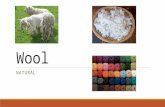 Wool NATURAL. Description Wool has natural crimpiness and scale patterns that make it easy to spin. Fabrics made from wool have greater bulk than other.