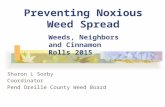 Preventing Noxious Weed Spread Sharon L Sorby Coordinator Pend Oreille County Weed Board Weeds, Neighbors and Cinnamon Rolls 2015.