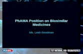 PhAMA Position on Biosimilar Medicines Ms. Leah Goodman.