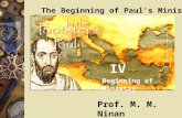 IV The Beginning of Paul's Ministry Prof. M. M. Ninan Beginning of Ministry.