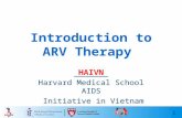 1 Introduction to ARV Therapy HAIVN Harvard Medical School AIDS Initiative in Vietnam.