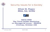 Chisinau 2004NATO ANW1 Security Issues for e-Society Oliver B. Popov MSU, SU, SCMU NATO ANW The Third CEENet Workshop on Managerial Issues - MIXREN Chisinau,