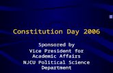 Constitution Day 2006 Sponsored by Vice President for Academic Affairs NJCU Political Science Department.