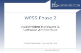 Www.novocaptis.com WPSS Phase 2 Audio/Video Hardware & Software Architecture Christos Papachristou, Dipl-Eng, MSc, PhD.