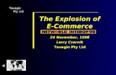 The Explosion of E-Commerce 24 November, 1998 Larry Czarnik Tovegin Pty Ltd.