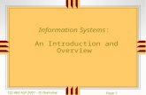 CIS 465 Fall 2001 - IS Overview Page 1 Information Systems: An Introduction and Overview.