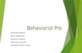 Behaviorist Pro Kamiylah Baldon Kevin Blackwell Johanna Canales Breanna Leverett Samiyah Tucker-Croom.