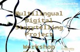 Multilingual Digital Storytelling Project Workshop GRAZ - ECML Thursday 26 h June 2014.
