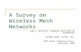 A Survey on Wireless Mesh Networks IAN F. AKYILDIZ, GEORGIA INSTITUTE OF TECHNOLOGY XUDONG WANG, KIYON, INC. IEEE Radio Communications September 2005.