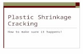 Plastic Shrinkage Cracking How to make sure it happens!