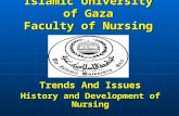 Islamic University of Gaza Faculty of Nursing Trends And Issues History and Development of Nursing.