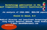 An analysis of 1966-2004 MEDLINE papers: Khalid Al Aboud, M.D Medical Director and Consultant Dermatologist King Faisal Hospital,Makkah, Saudi Arabia.